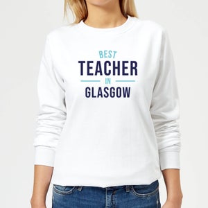 Best Teacher In Glasgow Women's Sweatshirt - White