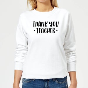Thank You Teacher Women's Sweatshirt - White
