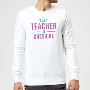 Best Teacher In Cheshire Sweatshirt - White