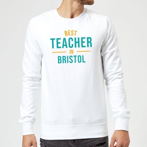 Best Teacher In Bristol Sweatshirt - White