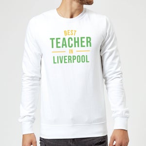 Best Teacher In Liverpool Sweatshirt - White