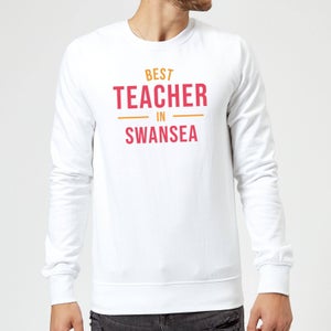 Best Teacher In Swansea Sweatshirt - White