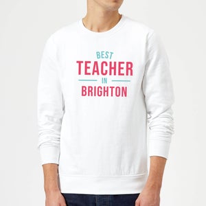Best Teacher In Brighton Sweatshirt - White