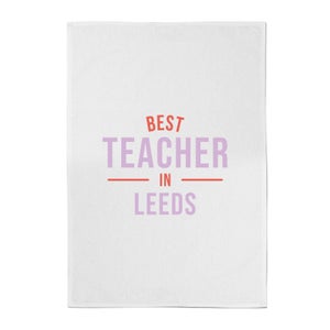 Best Teacher In Leeds Cotton Tea Towel