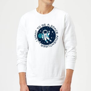I Want To Be A Space Adventurer Sweatshirt - White