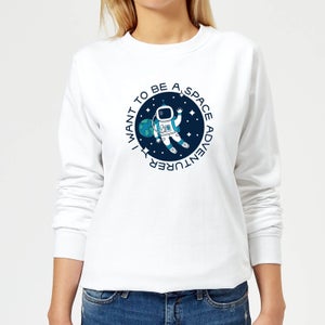 I Want To Be A Space Adventurer Women's Sweatshirt - White