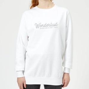 Wonderlust Adventure Is Out There Text Women's Sweatshirt - White