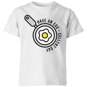 Cooking Have An Egg - Cellent Day Kids' T-Shirt