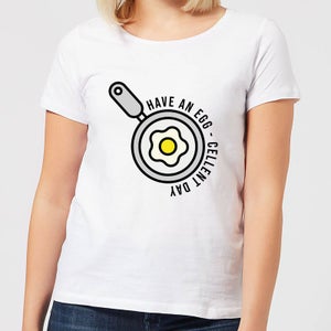 Cooking Have An Egg - Cellent Day Women's T-Shirt