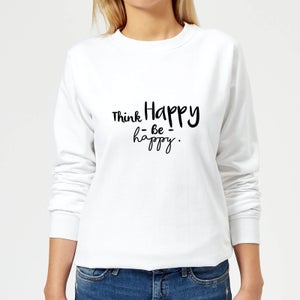 Think Happy Be Happy Women's Sweatshirt - White