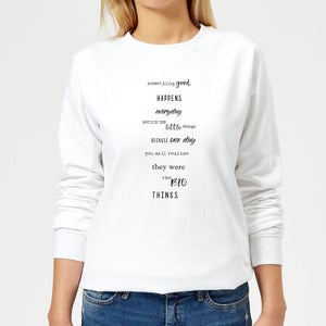 Something Good Happens Everday Women's Sweatshirt - White