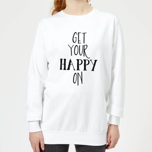 Get Your Happy On Women's Sweatshirt - White