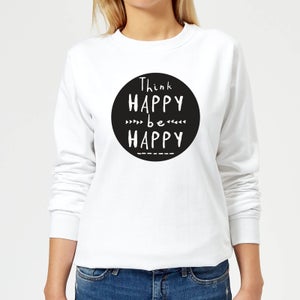Think Happy Be Happy Circle Women's Sweatshirt - White
