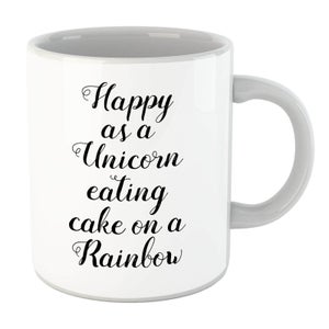 Happy As A Unicorn Eating Cake On A Rainbow Mug