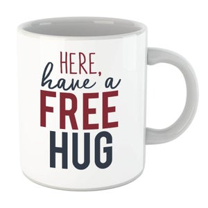 Here Have A Free Hug Mug