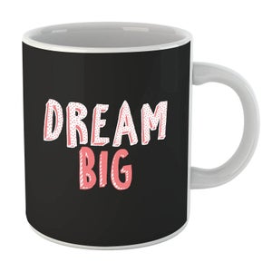 Dream Big Pink Mug