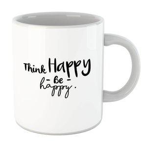 Think Happy Be Happy Mug