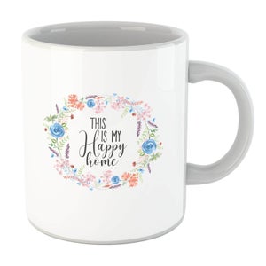 This Is My Happy Home With Flowers Mug