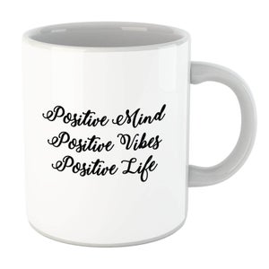 Positive Mind Positive Vibes Positive Life Mug