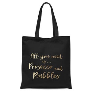 All You Need Is Prosecco And Bubbles Tote Bag - Black