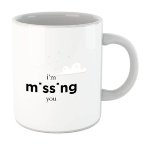 I'm Missing You Mug