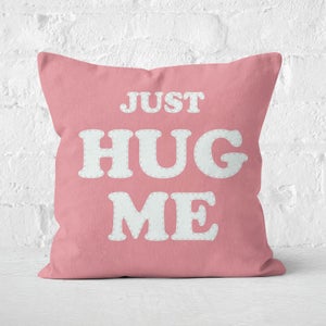 Just Hug Me...Don't Be A D*ck Square Cushion