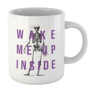 Wake Me Up Inside Mug