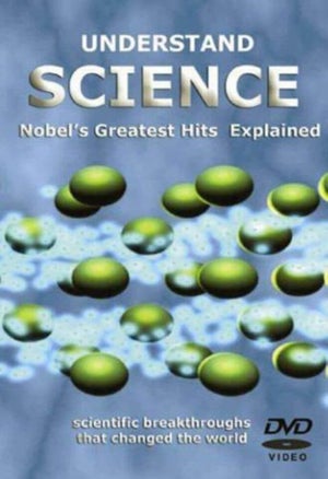 Comprendre la science - Les plus grands succès de Nobel expliqués