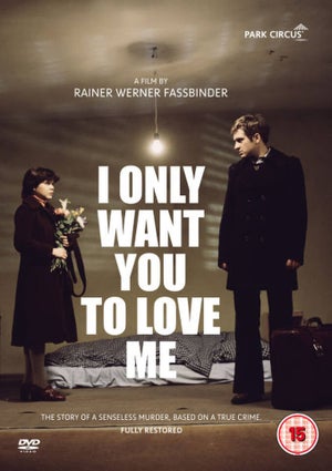 I Only Want You To Love Me