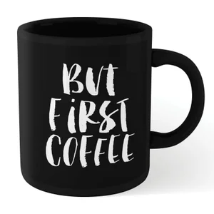 The Motivated Type But First Coffee Mug - Black