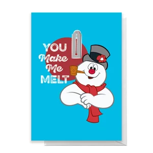 You Make Me Melt Greetings Card