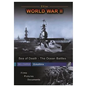 World War II - Sea Of Death; The Ocean Battles