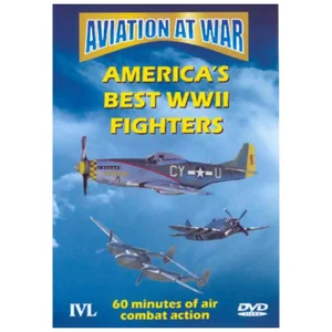 Aviation At War - Americas Best Wwii Fighters