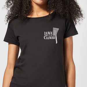 Leave It To The Cleaver Women's T-Shirt - Black