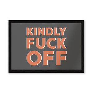 Kindly Fuck Off Entrance Mat
