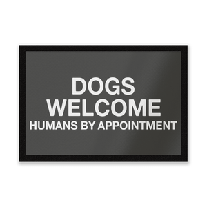 Dogs Welcome Human By Appointment Entrance Mat
