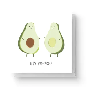 Let's Avo-Cuddle Square Greetings Card (14.8cm x 14.8cm)