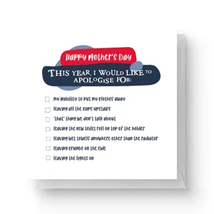 This Year, I Would Like To Apologise For... Square Greetings Card (14.8cm x 14.8cm)