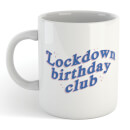 Lockdown Birthday Club Mug