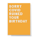COVID Ruined Your Birthday Card
