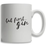 But First Gin Mug