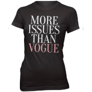 More Issues Than Vogue Women's Slogan T-Shirt