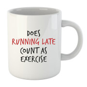 Does Running Late Count as Exercise Mug