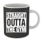 Straight Outta the Gym Mug