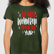 The Most Wonderful Time Women's T-Shirt - Forest Green
