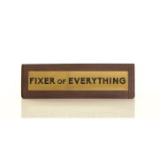 Fixer of Everything Wooden Desk Sign - Dark Oak/Gold