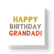 Happy Birthday Grandad Square Greetings Card (14.8cm x 14.8cm)