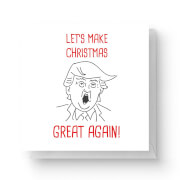 Let's Make Christmas Great Again Donald Trump Square Greetings Card
