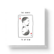 The Kanye To My Kim Square Greetings Card (14.8cm x 14.8cm)