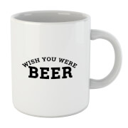 Wish You Were Beer Mug